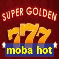 moba hot